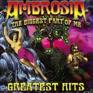 Ambrosia: Greatest Hits (The Biggest Part of Me)