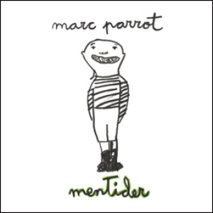Marc Parrot - Mentider - Zortam Music