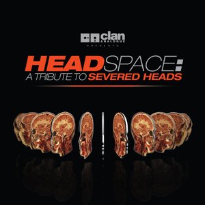 Headspace: A Tribute to Severed Heads