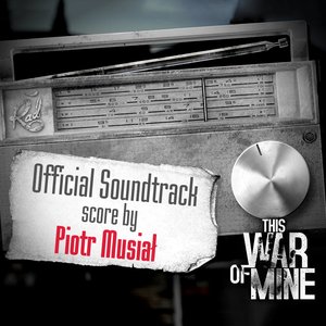 This War of Mine Original Soundtrack