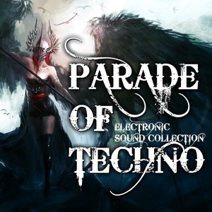 Parade of Techno, Vol.1 (Electronic Sound Collection)