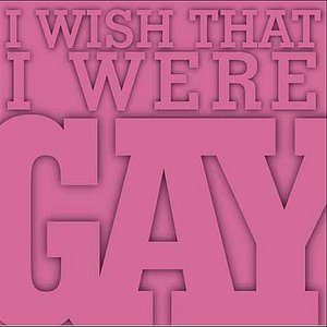 I Wish That I Were Gay - EP