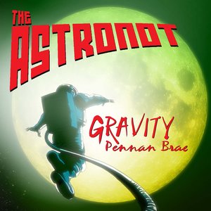 Image for 'The Astronot: Gravity'