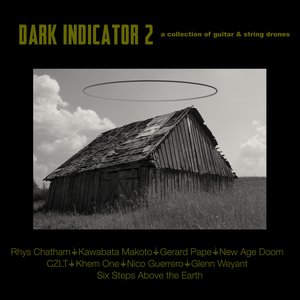 Dark Indicator II - a Collection of Guitar & String Drones