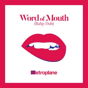 Word of Mouth (Bahp Dub)
