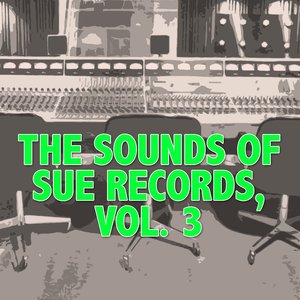The Sounds Of Sue Records, Vol. 3