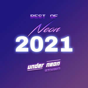 Best of Neon & Under Neon 2021