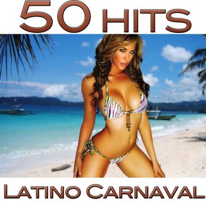 Latino Carnaval 50 Hits