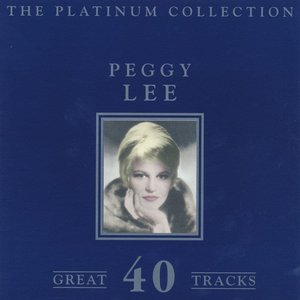 The Platinum Collection - Peggy Lee