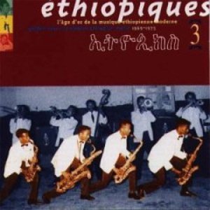 Ethiopiques 3 Golden Years of Modern Ethiopian Music 1969-1975