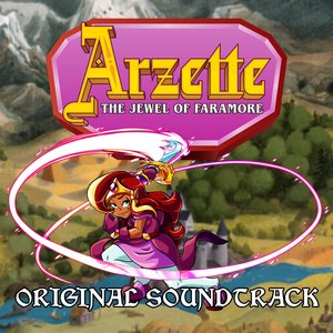 Arzette: The Jewel of Faramore (Original Game Soundtrack)