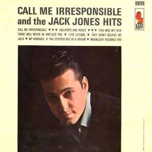Call Me Irresponsible and the Jack Jones Hits