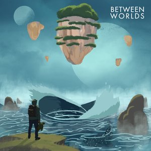 Between Worlds
