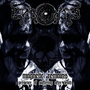 Magnetic Remains... Presence of Suffering After Death