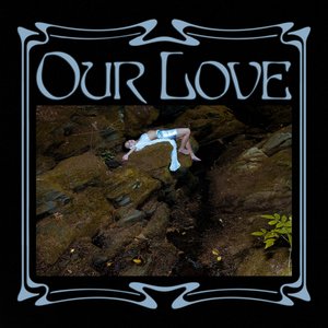 Our Love [Explicit]