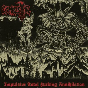 Impulsive Total Fucking Annihilation.