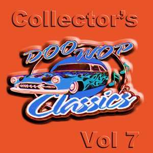 Collector's Doo Wop Classics Vol 7