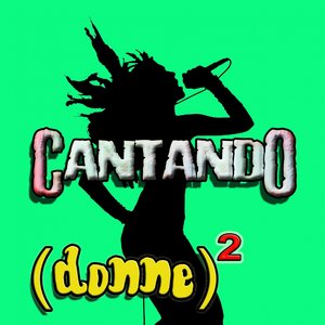 Cantando: (donne)2