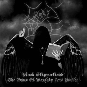 Black Stigmatized (The Order Of Worship And Death)