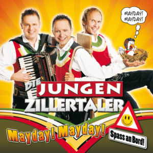 Die Jungen Zillertaler - Mayday, Mayday - Spass an Bord - Zortam Music