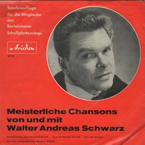 Meisterliche Chansons von und mit Walter Andreas Schwarz