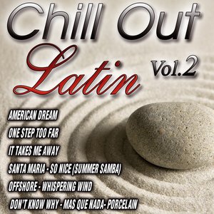 Chill Out Latin Vol. 2