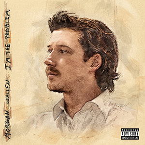 I’m The Problem - Morgan Wallen poster