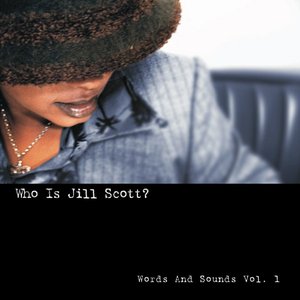 Who Is Jill Scott?: Words and Sounds, Vol. 1 (2020 Remastered)