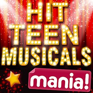 Hit Teen Musicals Mania ! - Favourite Teen Musical Hits