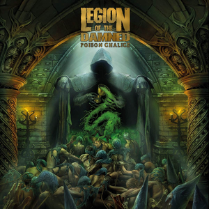 Legion Of The Damned - The Poison Chalice - Zortam Music
