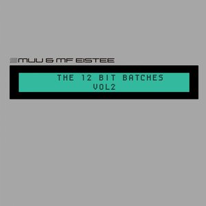 The 12 Bit Batches, Vol. 2