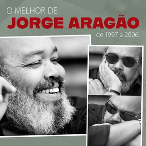 O melhor de Jorge Aragão - de 1997 a 2006