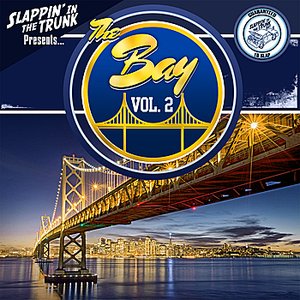Slappin' in the Trunk - The Bay, Vol. 2