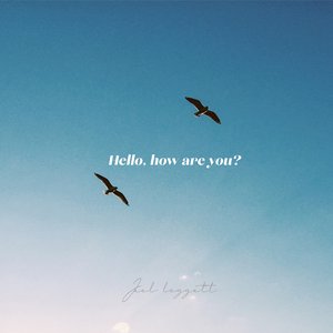 Hello, How Are You?