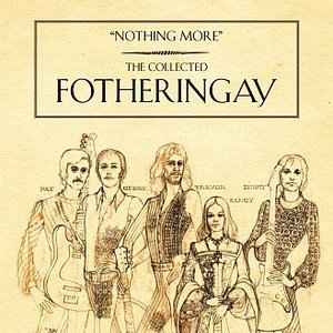 Nothing More (The Collected Fotheringay)