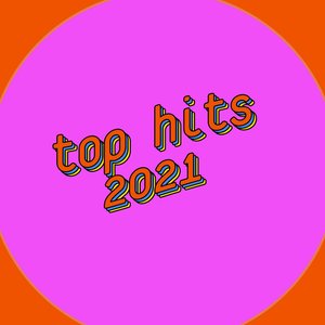 Top Hits 2021