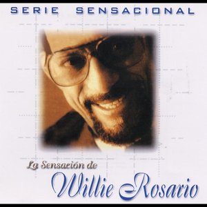 Serie Sensacional - La Sensación de Willie Rosario