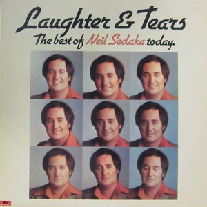 Laughter & Tears: The Best Of Neil Sedaka Today