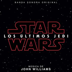 Star Wars: Los Últimos Jedi (Banda Sonora Original)