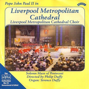 Alpha Collection 15: Pope John Paul II in Liverpool Metropolitan Cathedral