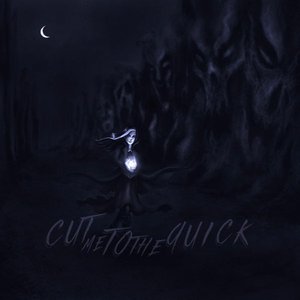 Cut Me To the Quick - Single