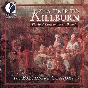 A Trip To Killburn: Playford Tunes and Their Ballads