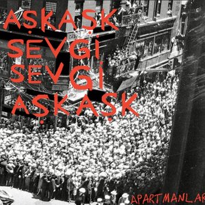 AŞKAŞKSEVGİSEVGİAŞKAŞK