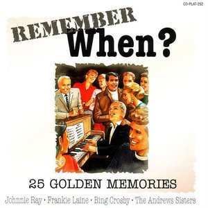 Remember When? - 25 Golden Memories