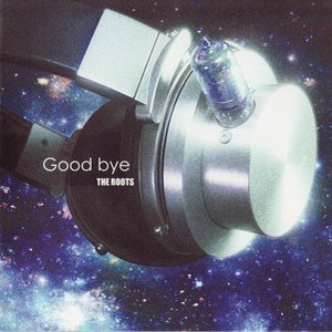 Good bye