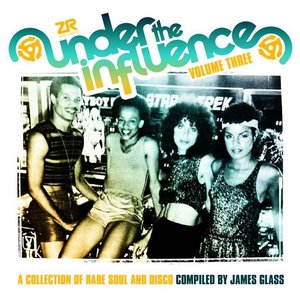 Under The Influence Volume Three (A Collection Of Rare Soul & Disco)