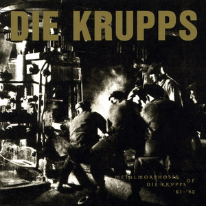 Die Krupps - Metalmorphosis Of Die Krupps 
