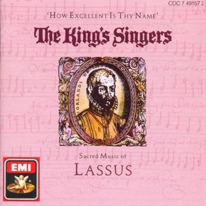 How Excellent Is Thy Name: Sacred Music of Lassus cover