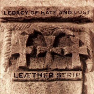 Legacy of Hate & Lust