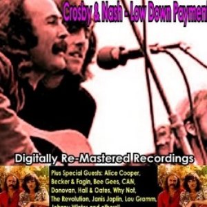 Crosby & Nash Plus Special Guests: Low Down Payment